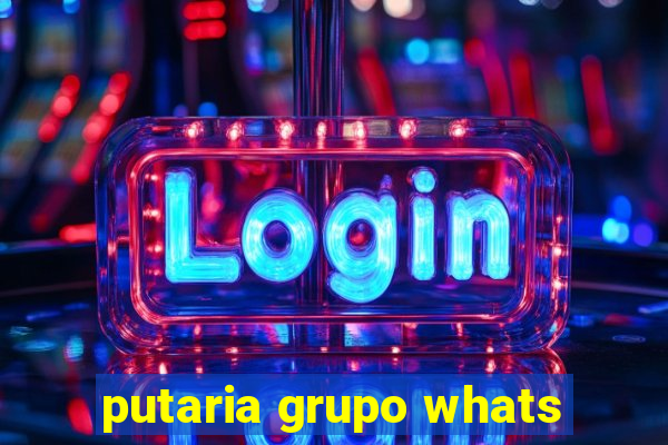 putaria grupo whats